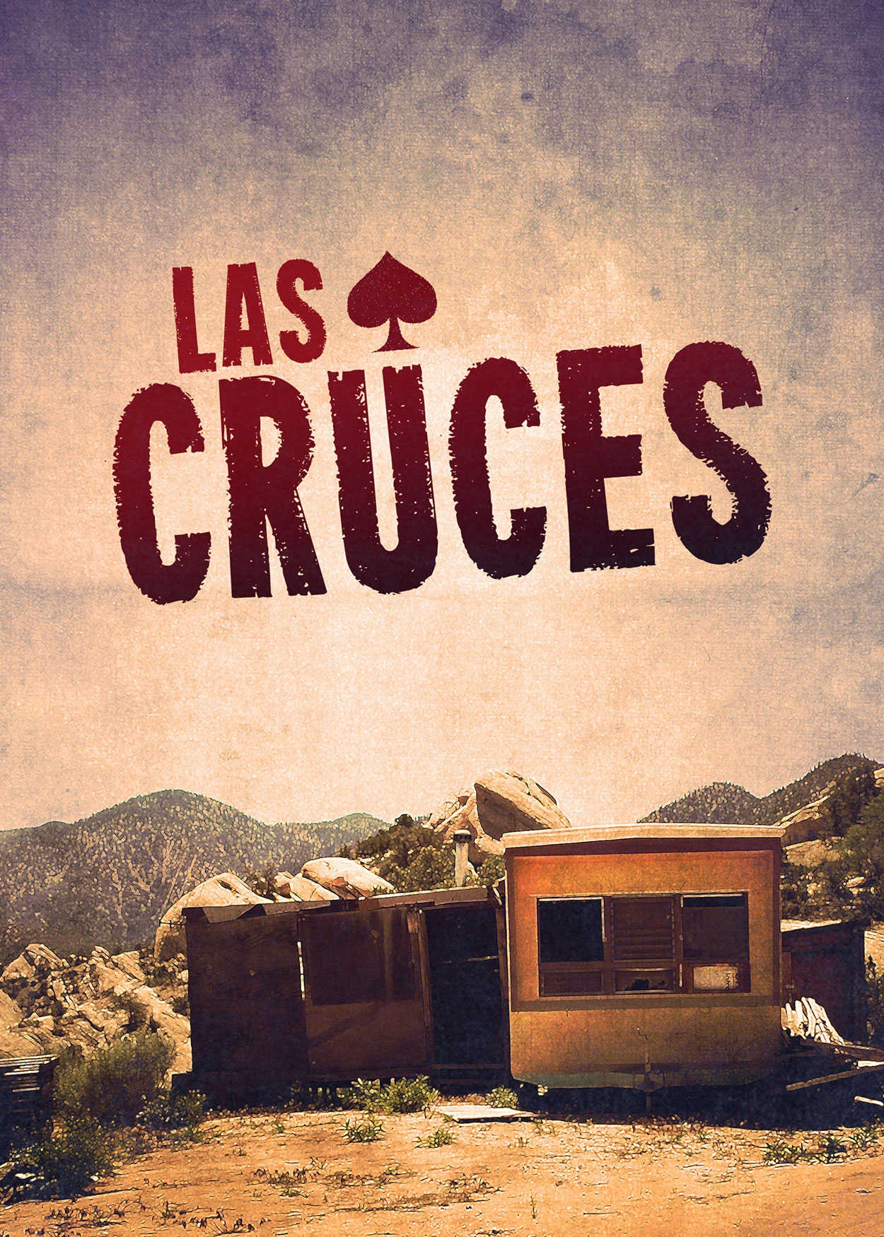 Key Art from Las Cruces (2016). Set in the desert, a small home is at the forefront of the image.