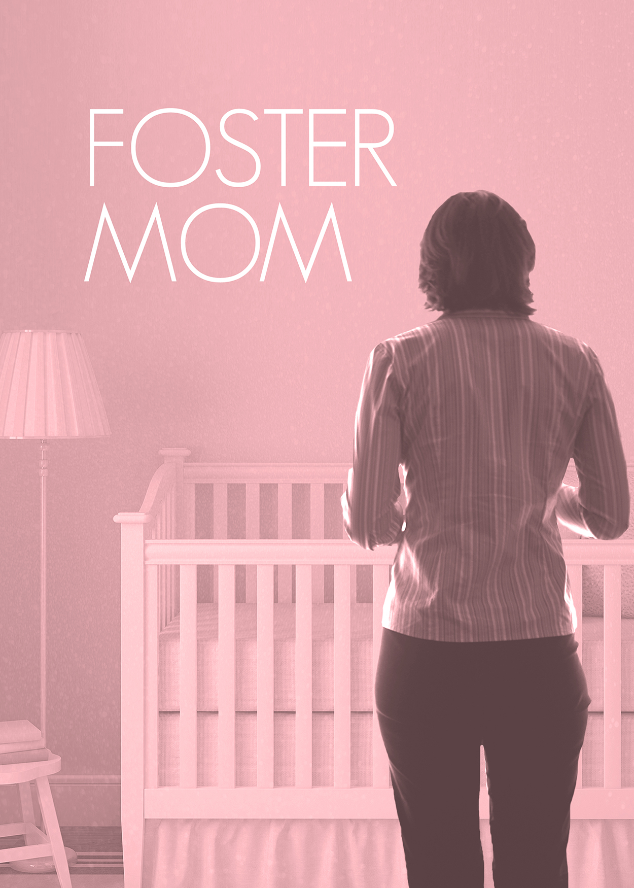 Key Art from Foster Mom (2017). A woman stands over an empty crib.